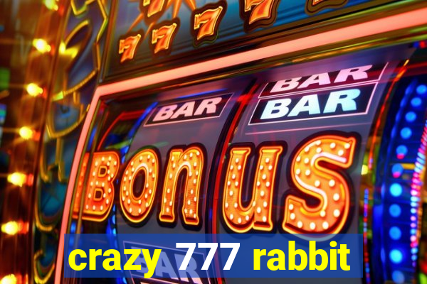 crazy 777 rabbit